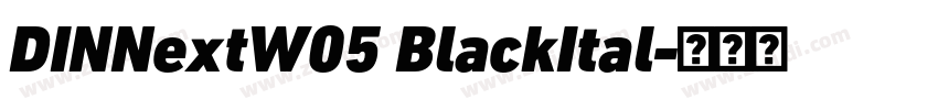 DINNextW05 BlackItal字体转换